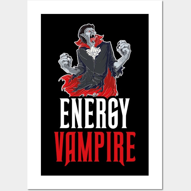 Energy Vampire Funny Vampire Gift Wall Art by CatRobot